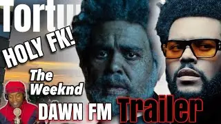 Dawn FM TRAILER reaction Torture Talk