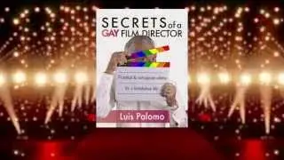 &ldquo;Secrets of a Gay Film Director&rdquo;  Book Trailer