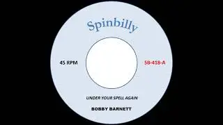 Bobby Barnett - Under Your Spell Again - 1958