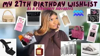 My 27th Birthday Wishlist! 2024 (As A February Aquarius) 100+ Gift Ideas/Gift Guide