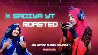 Xadia YT Roasted / Roast video / I'm Dedar