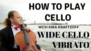 Practicing wide cello Vibrato: exercises and tricks with Kira Kraftzoff