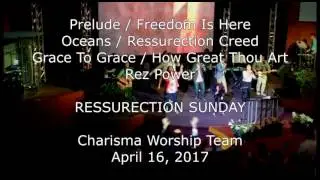 Charisma Worship Team - Resurrection Sunday 2017-04-16