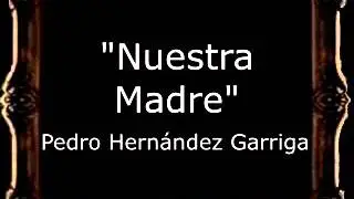 Nuestra Madre - Pedro Hernández Garriga [BM]
