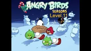 Angry Birds Seasons Seasons Greedings Level 11 - Christmas Series 2023 Episode 14