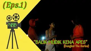 KBB OFFICIAL (The series) || BALIK MUDIK KENA APES (Eps.1) || Serial Pendek