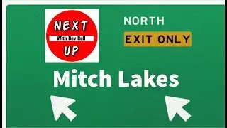 Next Up Mitch Lakes