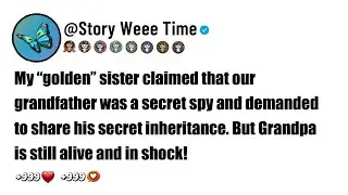 My sister claims Grandpa&rsquo;s a secret spy with hidden riches. Problem? He&rsquo;s alive&mdash;and furious!