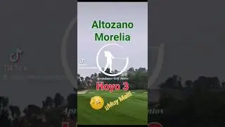 Ronda en Altozano Morelia Hoyo 3 #golfswing #golfbeginner #golf #golfenespa&ntilde;ol #golftips #golfmty