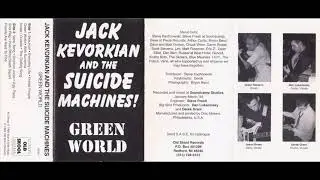 Jack Kevorkian And The Suicide Machines! &lrm;&ndash; Green World (1994)