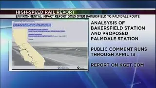 High Speed Rail releases draft of environmental impact report for Bakersfield station