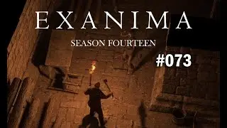 Exanima S14E073: Вперёд на второй этаж подземелья