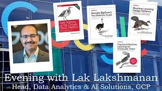 Building a Data Cloud to enable Analytics & AI-Driven Innovation - Lak Lakshmanan