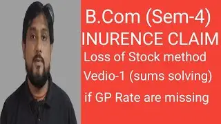 #cu#commerce#B.Com Sem-4ccf#insurance claim#Loss of stock#
