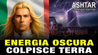 🔴 ASHTAR SHERAN: ENERGIA OSCURA Colpisce La TERRA - PROPRIO In QUESTO MOMENTO!