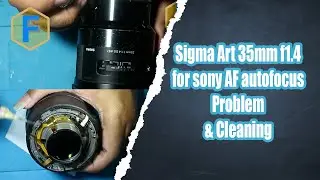 Sigma art 35mm f1 4 for sony autofocus bermasalah & Cleaning