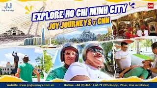 A Joyful Exploration of Ho Chi Minh City with CNN | Joy Journey x CNN