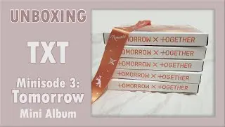 TXT Minisode 3:TOMORROW (альбомы Standard, Light и Weverse с преимуществами предварительного заказа)