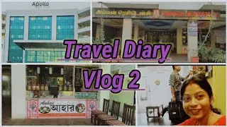 Travel Diary || Vlog 2 || Chennai ka safar huwa suru || About Apollo Hospital || Chennai ka Hotel ||