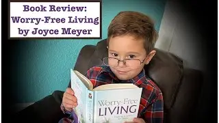 2min Book Review: Worry Free Living by Joyce Meyer