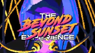 The Beyond Sunset Experience