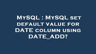 MySQL : MySQL set default value for DATE column using DATE_ADD?
