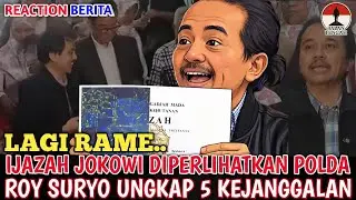 IJAZAH JOKOWI DIPERLIHATKAN POLDA, ROY SURYO UNGKAP 5 KEJANGGALAN