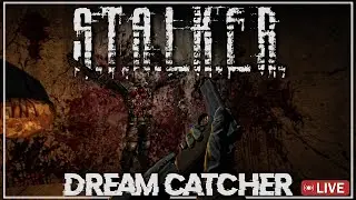 🔴LIVE! 1440p - STALKER: DREAMCATCHER 2.0 (From Scientist to Weapon)