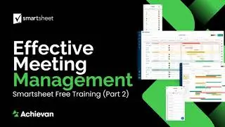 Smartsheet Free Training: Effective Meeting Management (Part 2)