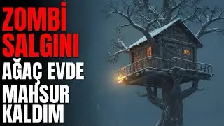 ZOMBİ KIYAMETİ: Ağa&ccedil; Evde Mahsur Kaldım