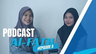 PODCAST AL-FATH Eps 5: Bisakah Mahasiswa Menjadi Pengusaha?