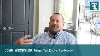 Fishers Test Kitchen: How It Started