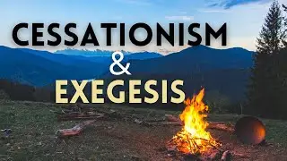 Exposing Cessationism's Eisegesis