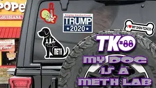 TKO #88 - MY DOG IS A METH LAB