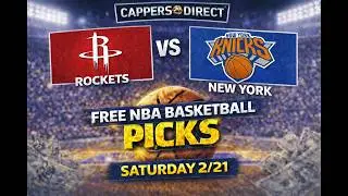 Free NBA Picks & Predictions | Rockets vs Knicks | Saturday 2/21/26