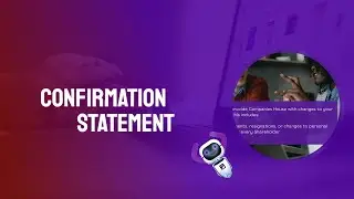 Filing confirmation statement to Companied House | It has to be done Unfortunately
