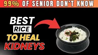 Eat These 3 RICE Types to PROTECT Your Kidneys & Drop Creatinine FAST!