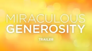 Miraculous Generosity | Official Trailer | Bible Study