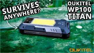 Oukitel WP100 Titan: The Most Reliable Travel Companion?