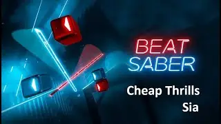 BeatSaber, Cheap Thrills - Sia, Hard, full Combo, SS Rank