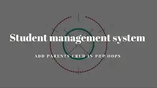 student management system php oops | admin panel student management system Add parent student