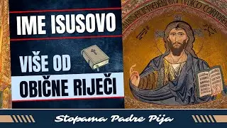 Ime Isusovo - više od obične riječi