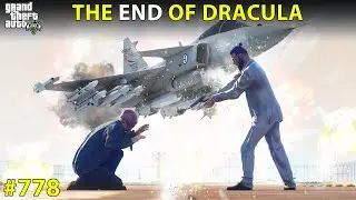 GTA 5 : #778 THE END OF DRACULA SPECIAL EPISODE GTA 5 GAMEPLAY