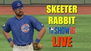MLB The Show 16 Road To The Show with Skeeter Rabbit Live Stream MLB 16