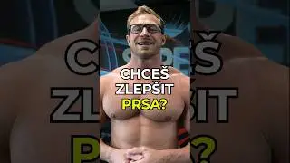 Chce&scaron; zlep&scaron;it prsa? 🔥