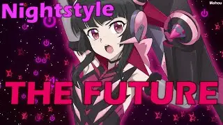 ☆ Nightstyle ☆ Nightcore - THE FUTURE [DVRGNT]