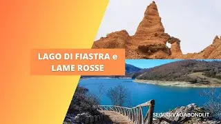 Lago di Fiastra e Lame Rosse: alla scoperta delle Marche