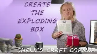 Create The Exploding Box - Shell's Craft Corner