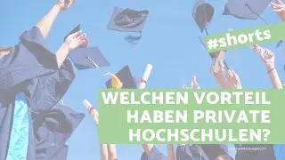 Welche Vorteile haben private Hochschulen? #shorts