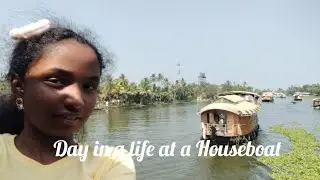 A day in a life at a Houseboat 📍 Alappuzha, Kerala. | Amazing backwaters in Alleppey 